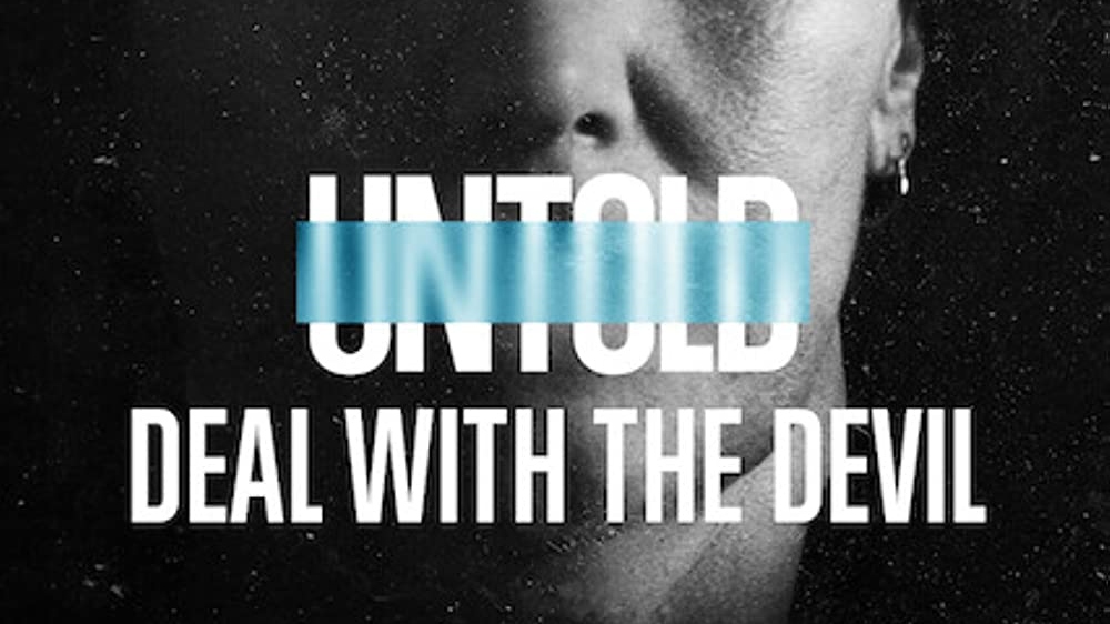 Untold: Deal With the Devil